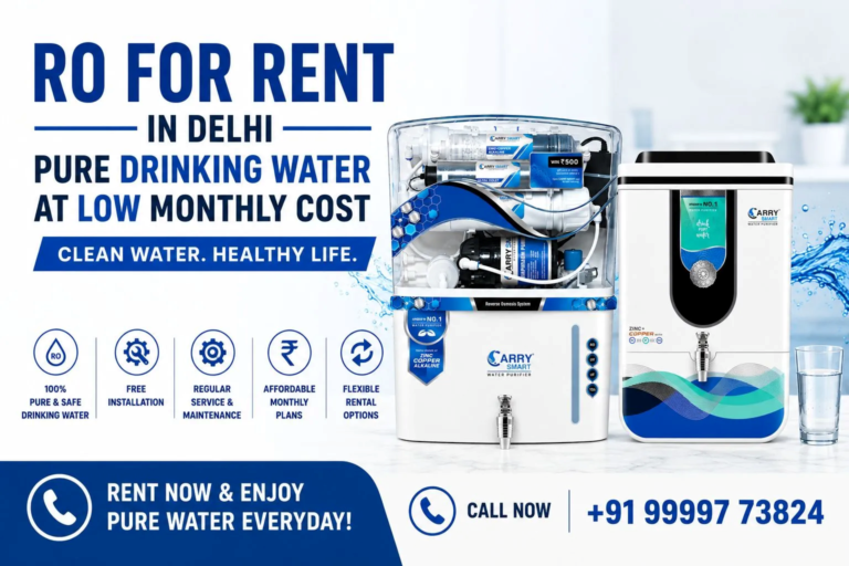 RO for Rent in Delhi – Pure Drinking Water at Low Monthly Cost