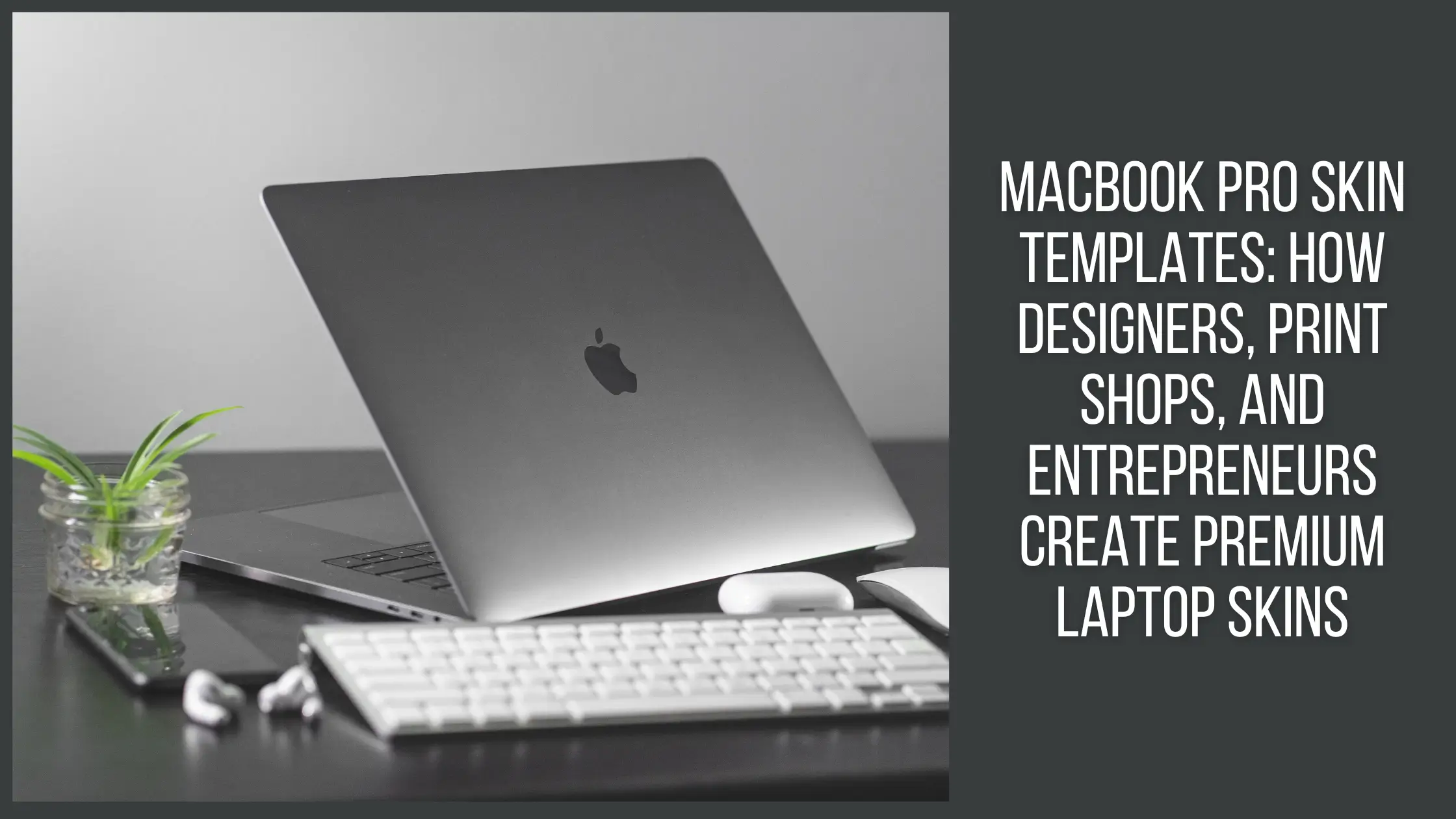 MacBook Pro Skin Templates: How Designers, Print Shops, and Entrepreneurs Create Premium Laptop Skins