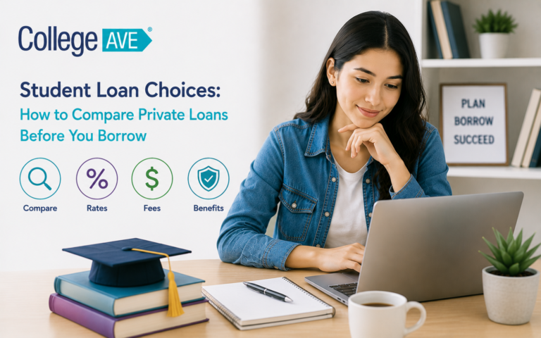 Student Loan Choices: How to Compare Private Loans Before You Borrow