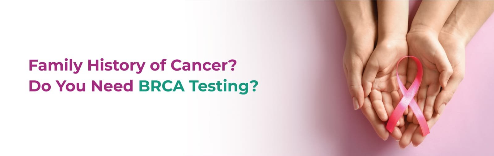 Family History of Cancer? Do You Need BRCA Testing?