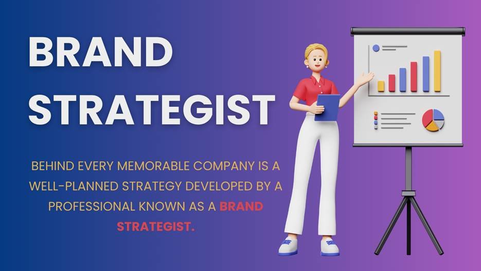 Brand Strategist: The Creative Force Behind Successful Brands